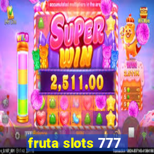 fruta slots 777 - mega jackpot